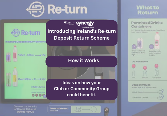 The Re-turn Deposit Return Scheme. How your Community Group could Benefit