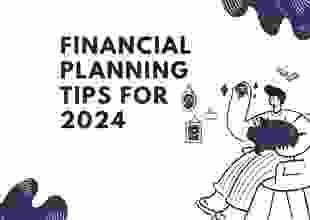 Financial Planning Tips for 2024